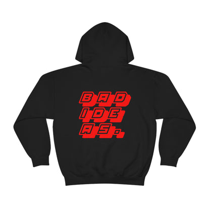 BAD IDEAS. Hoodie (Front/Back)